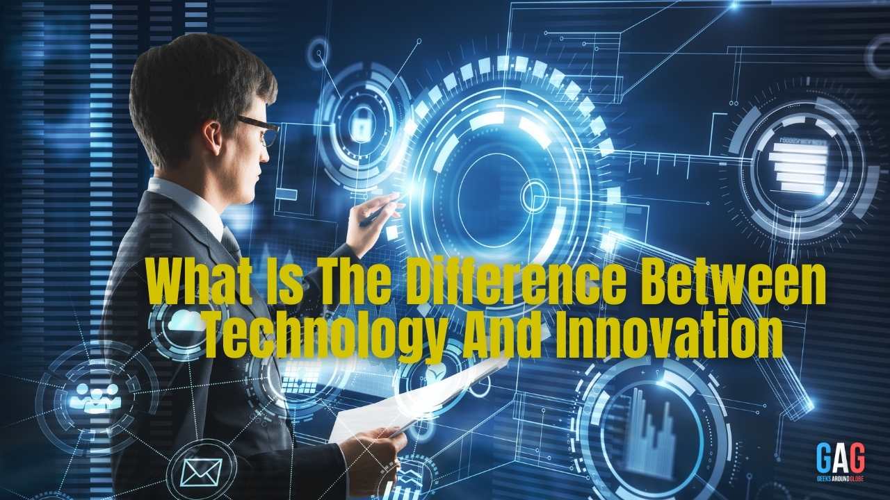 What Is The Difference Between Technology And Innovation