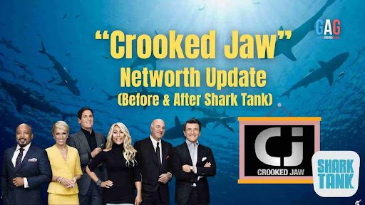 Crooked Jaw Net Worth 2023 Update (Before & After Shark Tank)