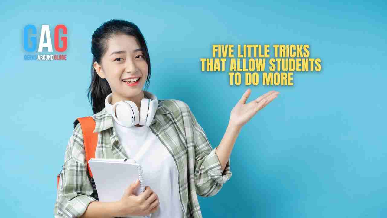 Five little tricks that allow students to do more