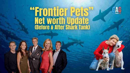 Frontier Pets Net Worth 2024 Update (Before & After Shark Tank)