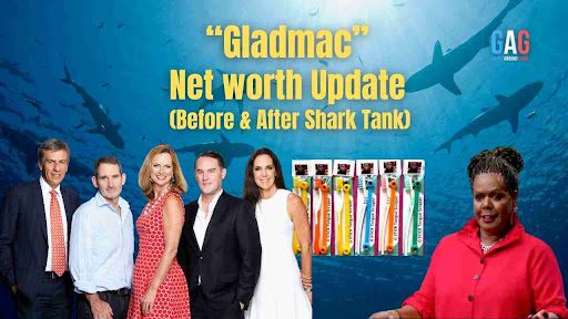 Gladmac Net Worth 2024 Update (Before & After Shark Tank)