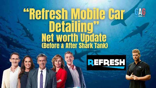 Refresh Mobile Car Detailing Net Worth 2024 Update (Before & After Shark Tank)
