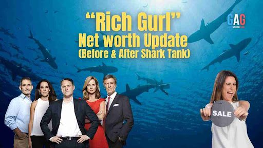 Rich Gurl Net Worth 2024 Update (Before & After Shark Tank)