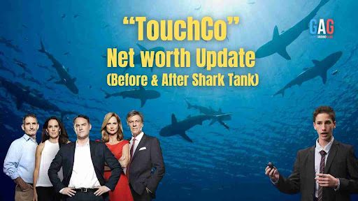 TouchCo Net Worth 2024 Update (Before & After Shark Tank)