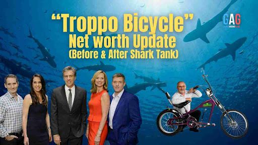 Troppo Bicycle Net Worth 2023 Update (Before & After Shark Tank)