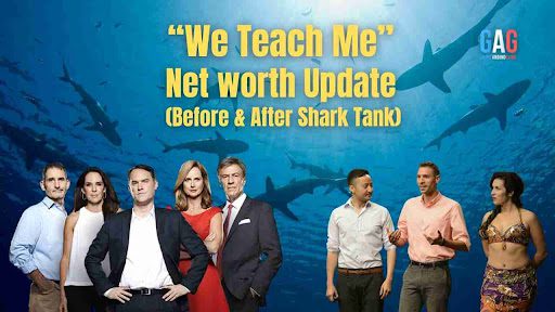 We Teach Me Net Worth 2024 Update (Before & After Shark Tank)