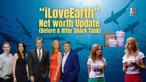 iLoveEarth Net Worth 2024 Update (Before & After Shark Tank)