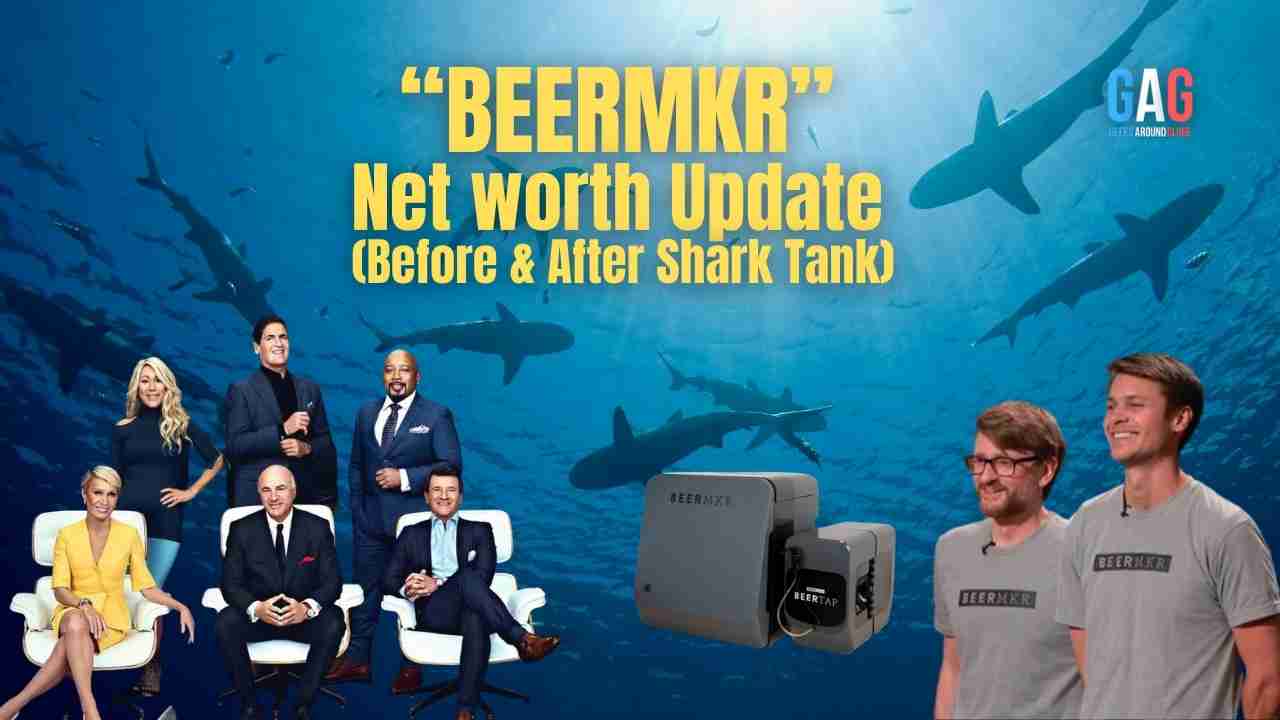 BEERMKR Net Worth 2023 Update (Before & After Shark Tank)