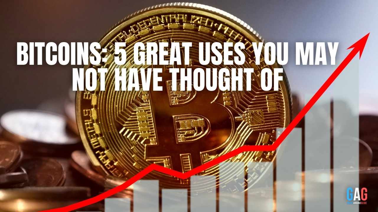 Bitcoins: 5 Great Uses You May Not Have Thought Of