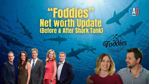 Foddies Net Worth 2024 Update (Before & After Shark Tank)