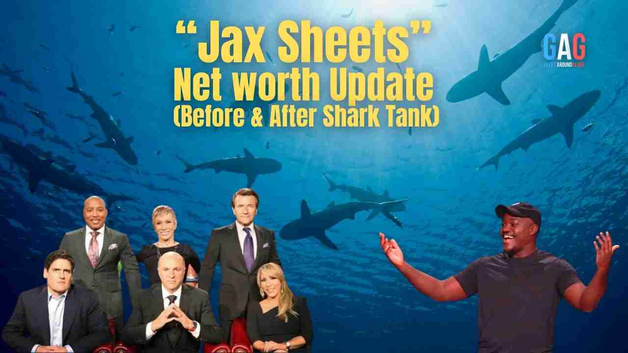Jax Sheets Net Worth 2023 Update (Before & After Shark Tank) Geeks