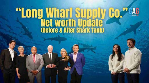 Long Wharf Supply Co. Net Worth 2023 Update (Before & After Shark Tank ...