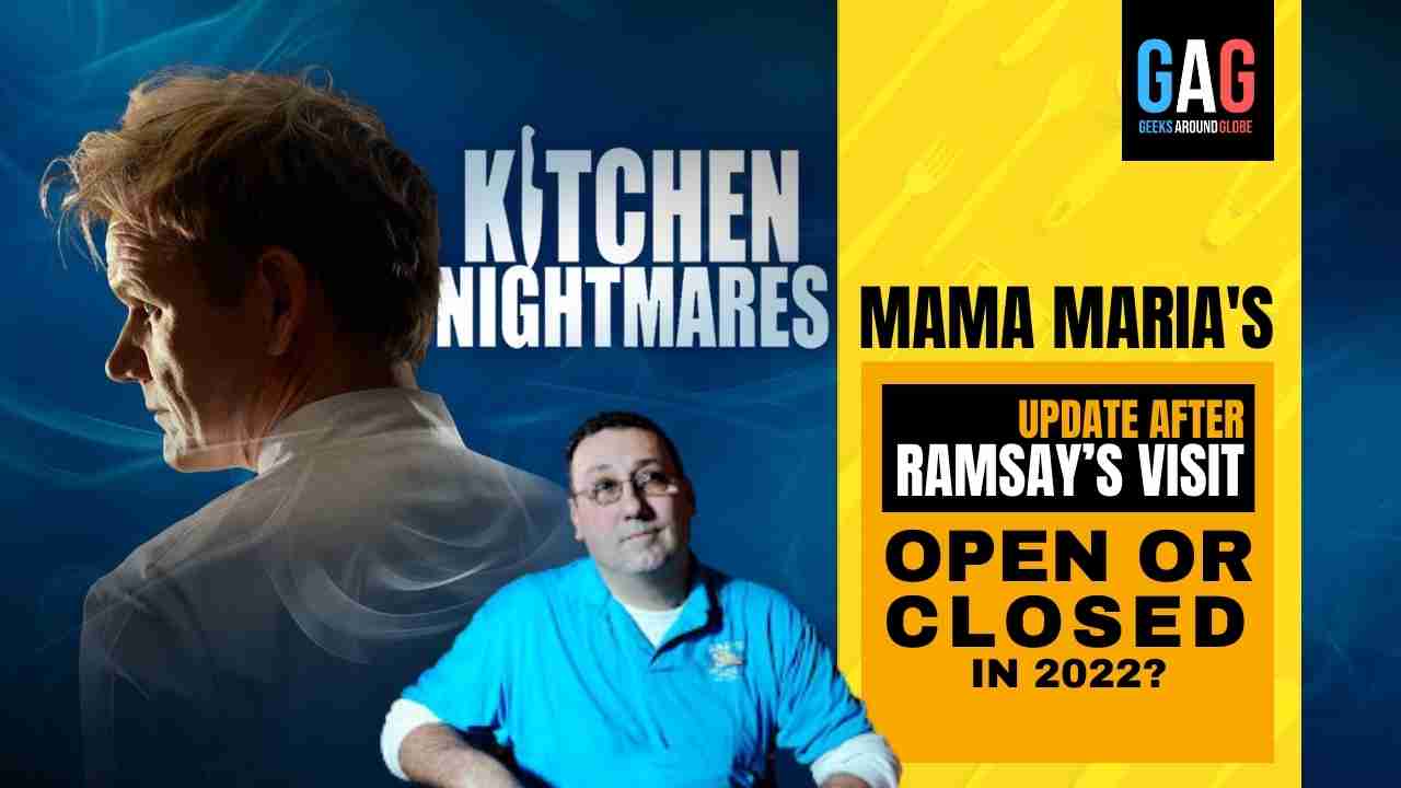 Mama Maria’s’S Kitchen Nightmares update – After Gordon Ramsay’s visit (OPEN OR CLOSED IN 2022)