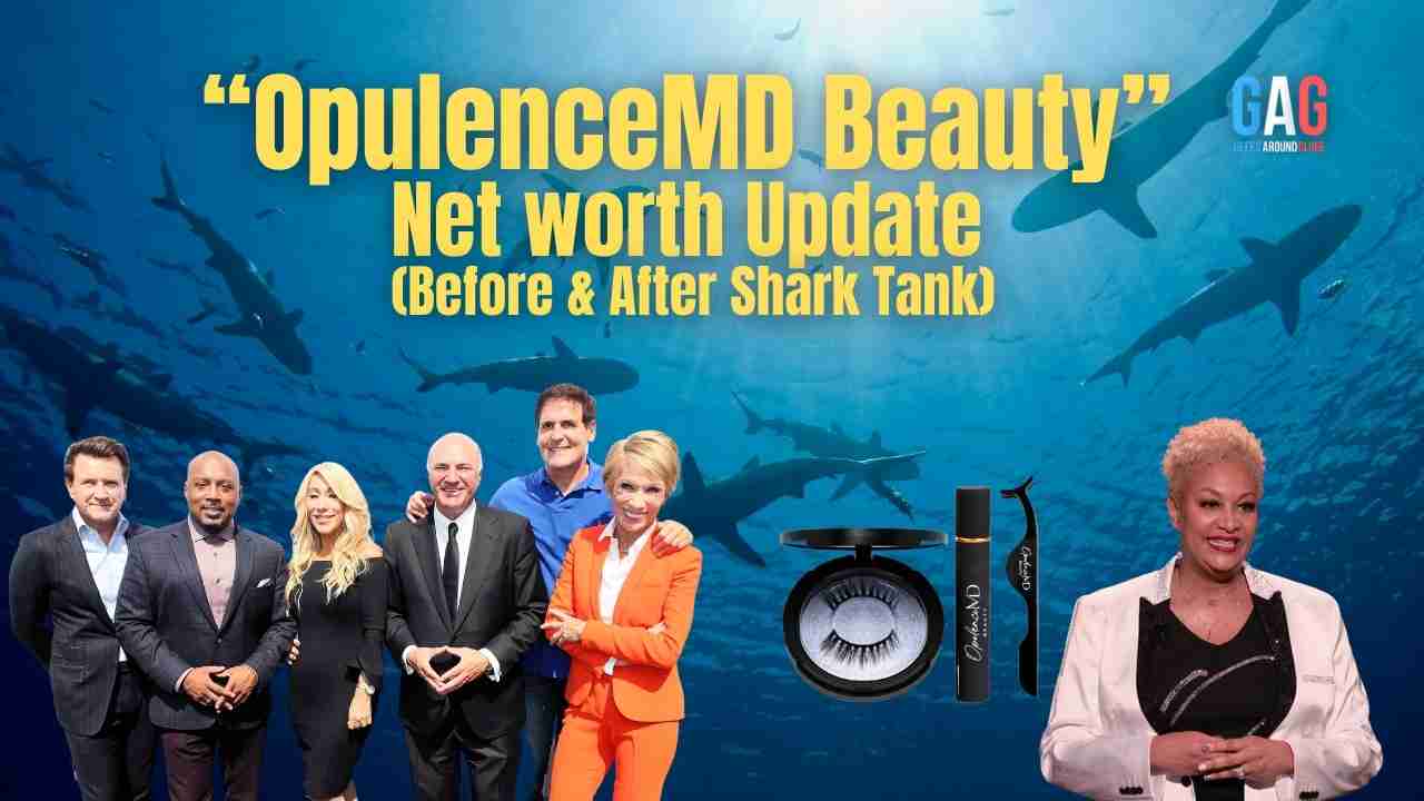 OpulenceMD Beauty Net Worth 2023 Update (Before & After Shark Tank)