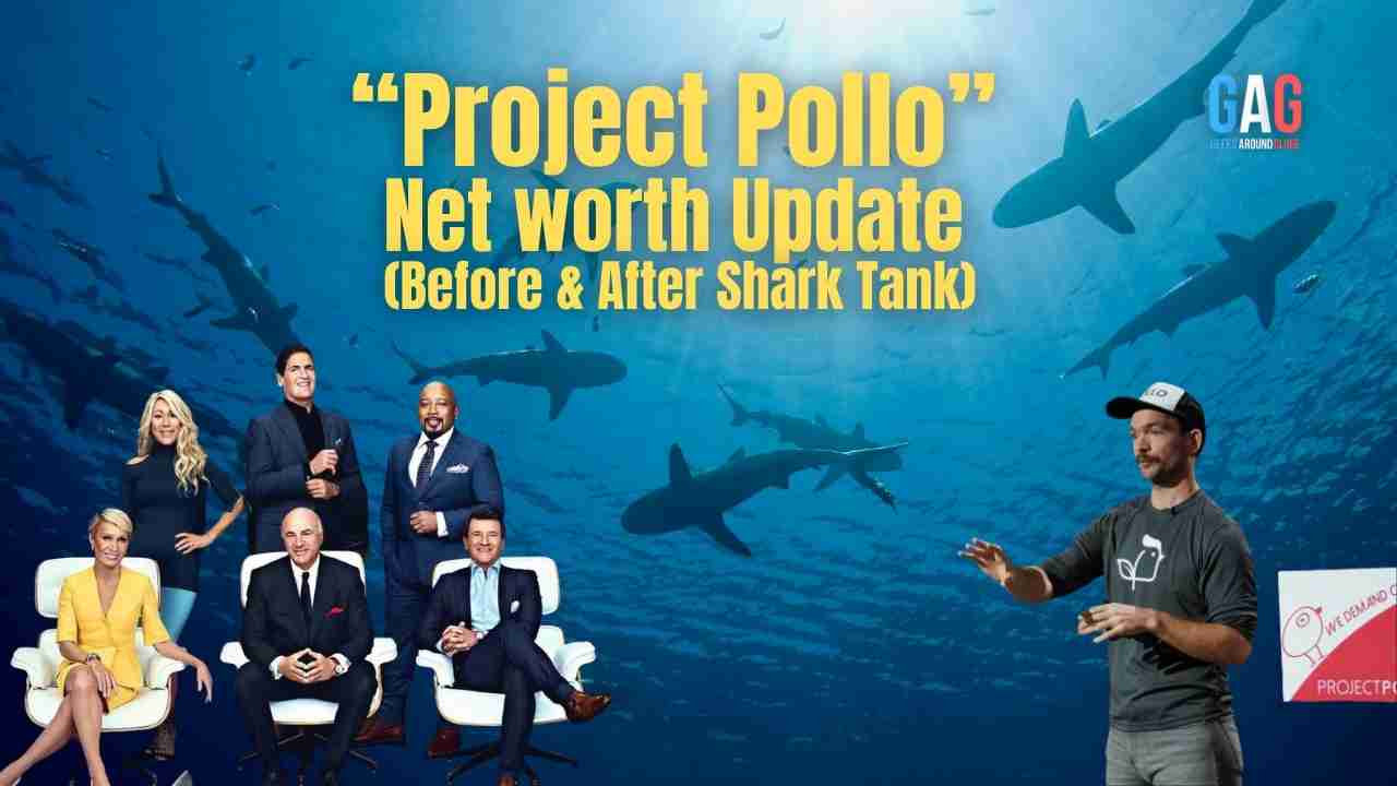 Project Pollo Net Worth 2023 Update (Before & After Shark Tank)