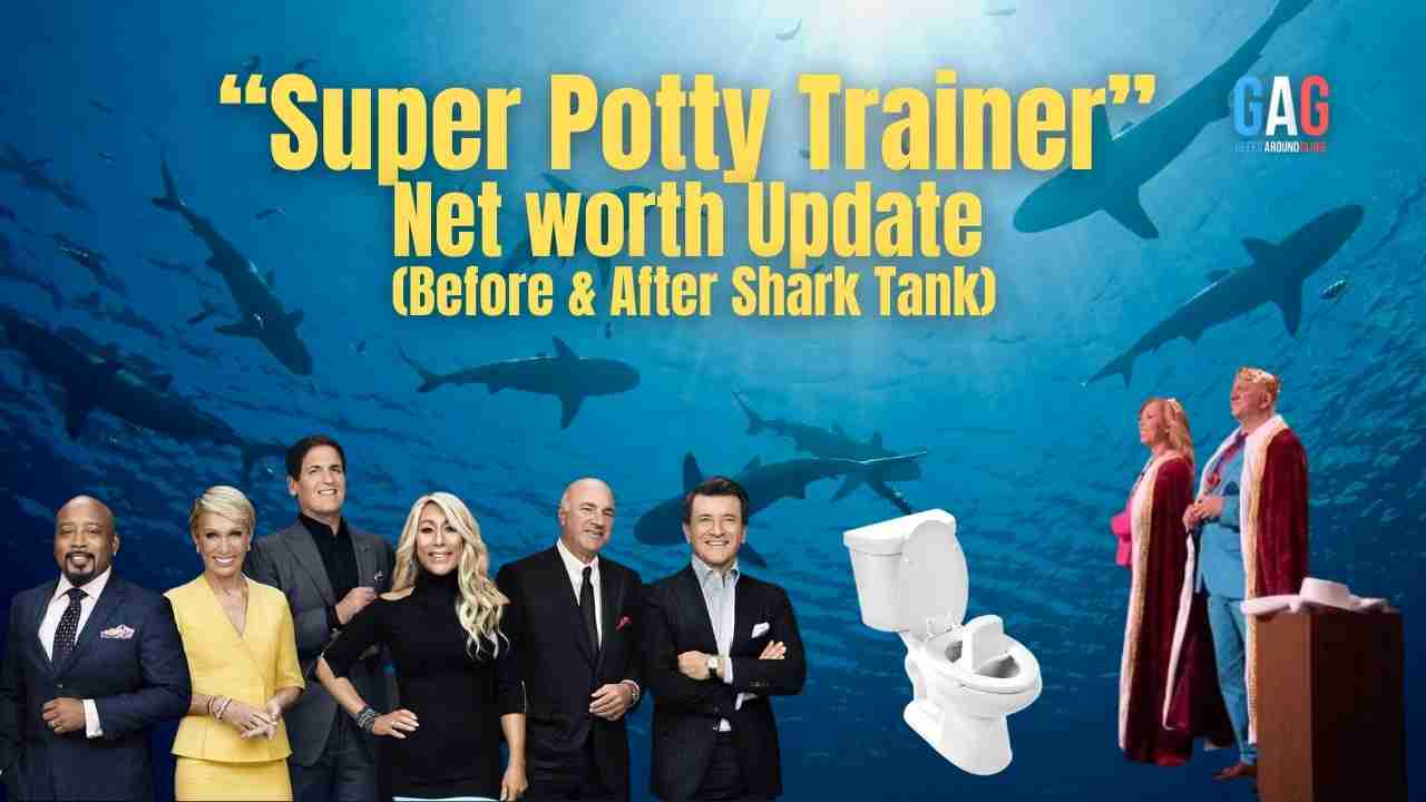Super Potty Trainer Net Worth 2023 Update (Before & After Shark Tank)