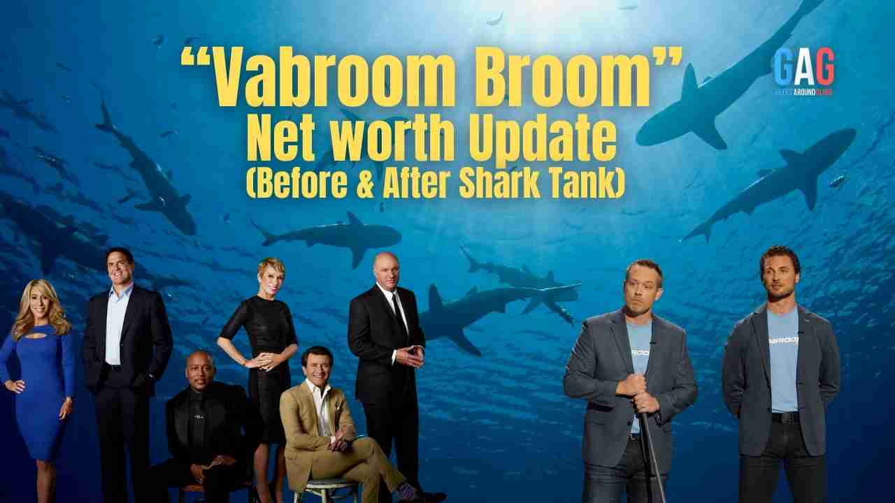 Vabroom Broom Net Worth 2023 Update (Before & After Shark Tank)