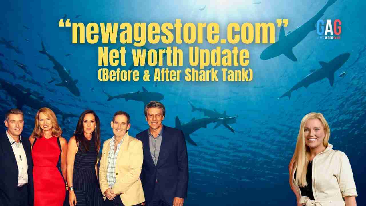 newagestore.com Net Worth 2024 Update (Before & After Shark Tank)