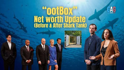 ootBox Net Worth 2023 Update (Before & After Shark Tank)