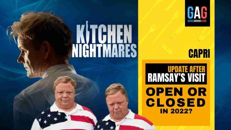 Capri’S Kitchen Nightmares update – After Gordon Ramsay’s visit (OPEN OR CLOSED IN 2022)