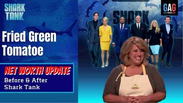 Fried Green Tomatoes Shark Tank Net Worth