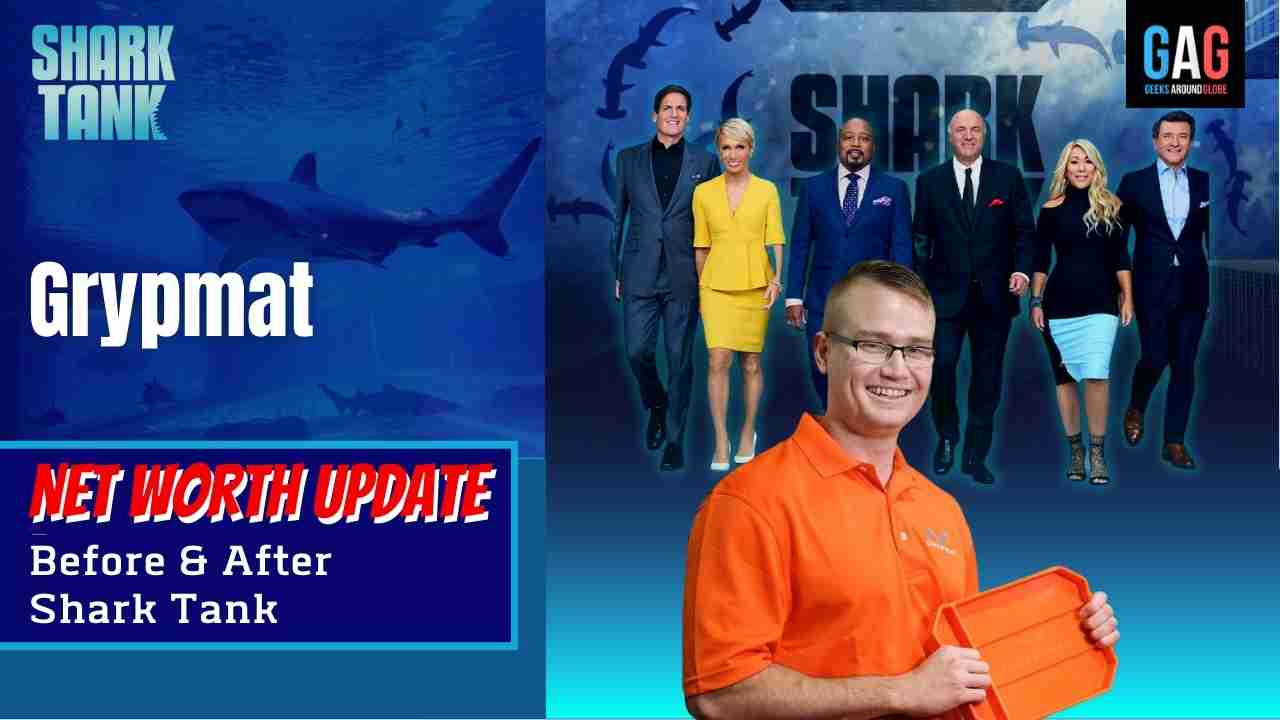 Grypmat Net Worth 2023 Update (Before & After Shark Tank)