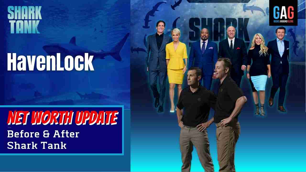 HavenLock Net Worth 2023 Update (Before & After Shark Tank)