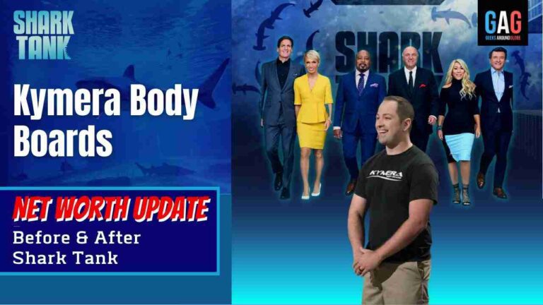 Kymera Body Boards Net Worth 2023 Update (Before & After Shark Tank)