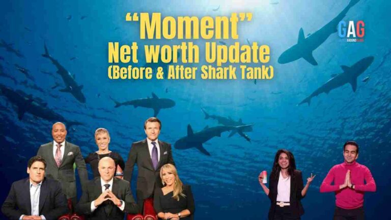Moment Net Worth 2023 Update (Before & After Shark Tank)