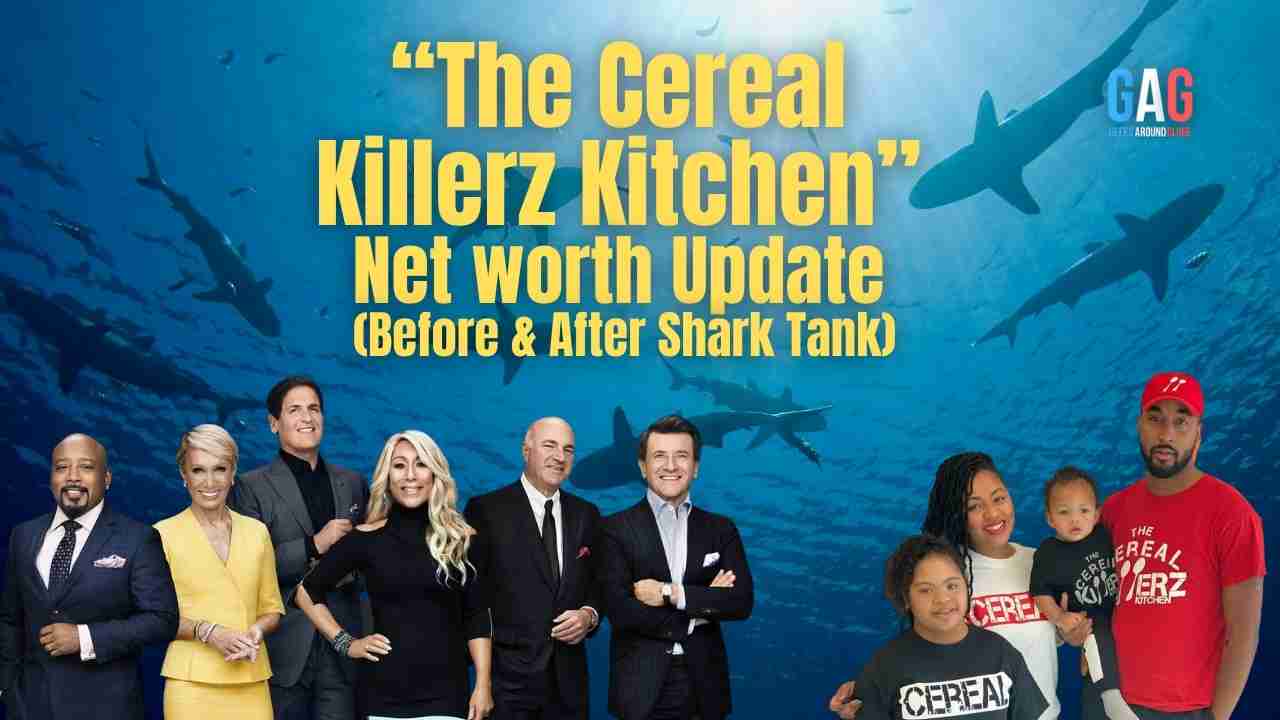 The Cereal Killerz Kitchen Net Worth 2023 Update (Before & After Shark Tank)