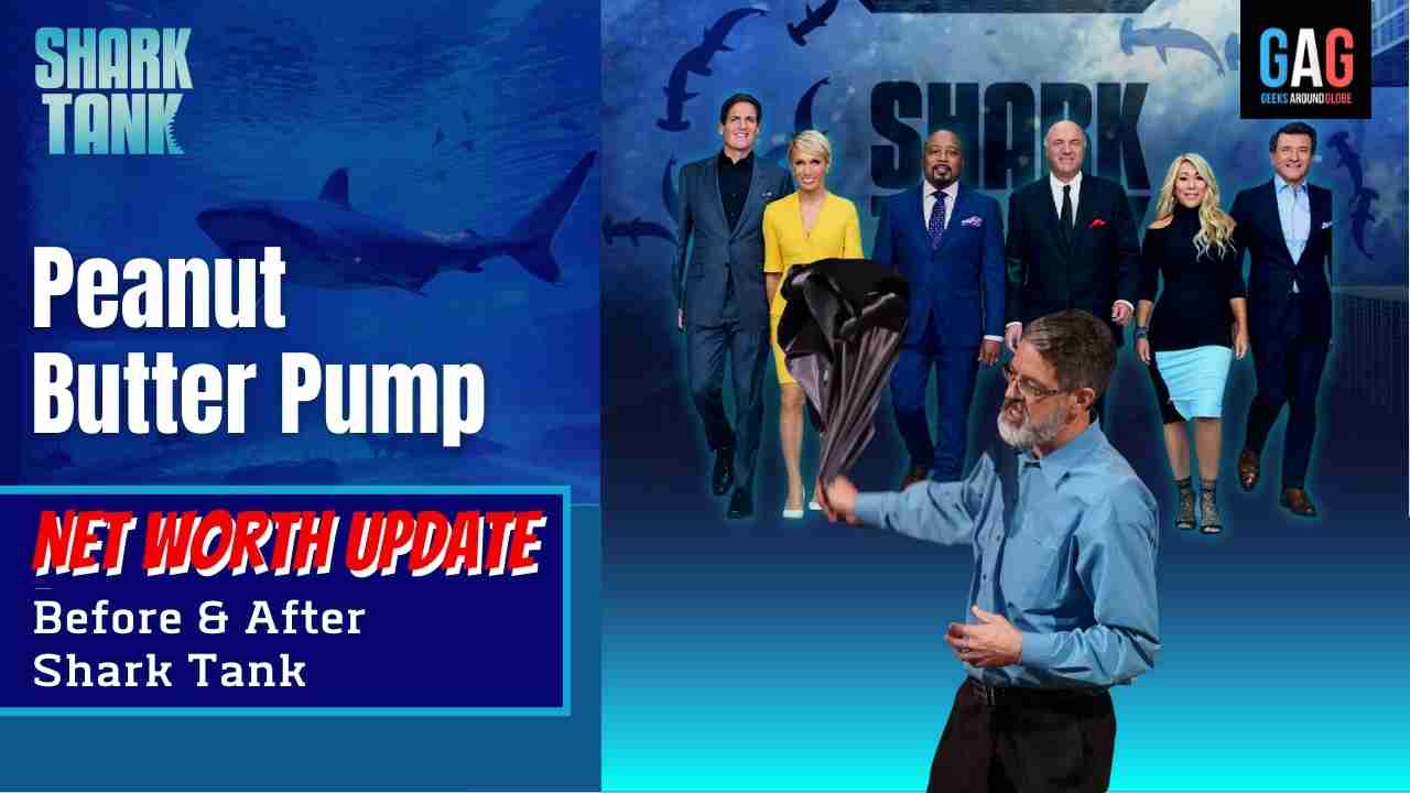Peanut Butter Pump Net Worth 2023 Update (Before & After Shark Tank)