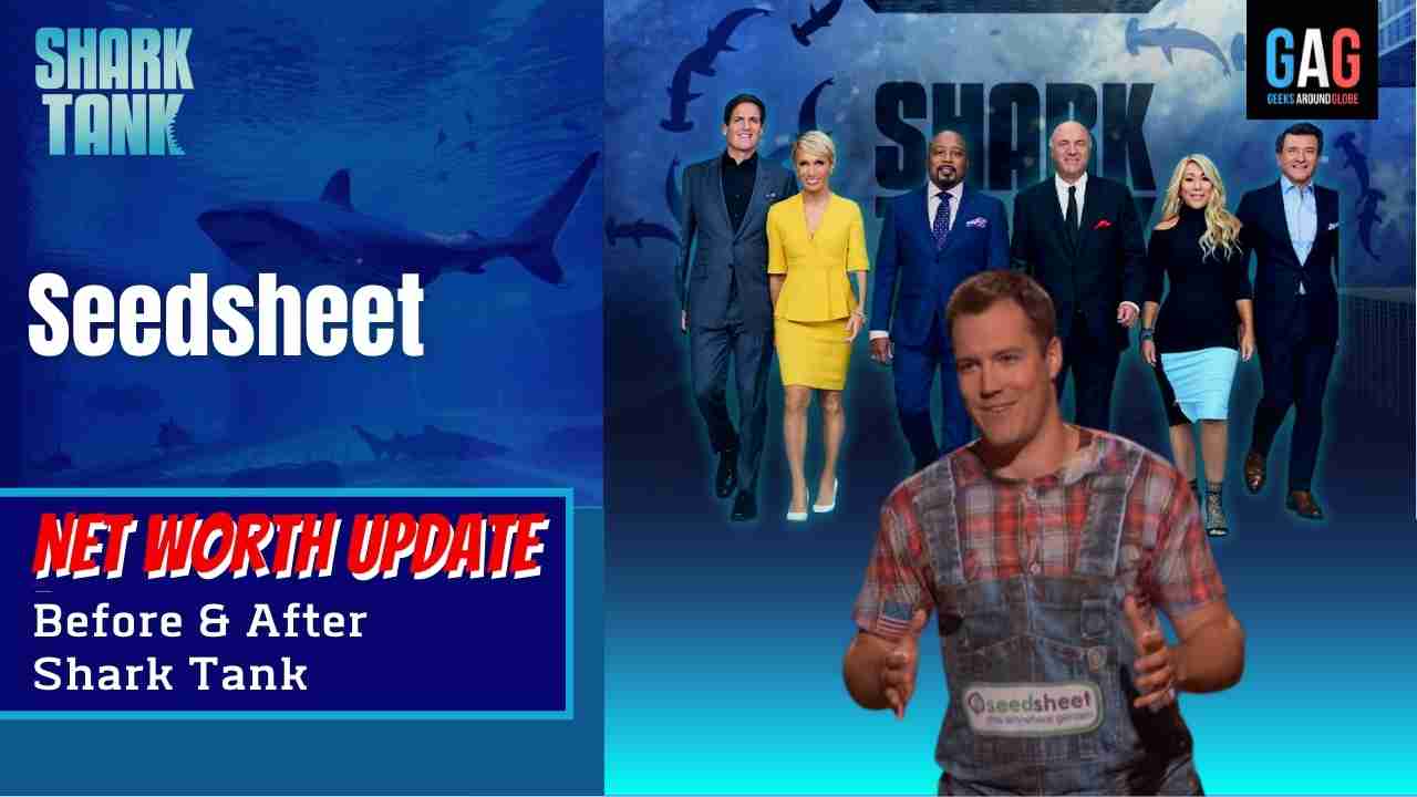 Seedsheet Net Worth 2024 Update (Before & After Shark Tank)