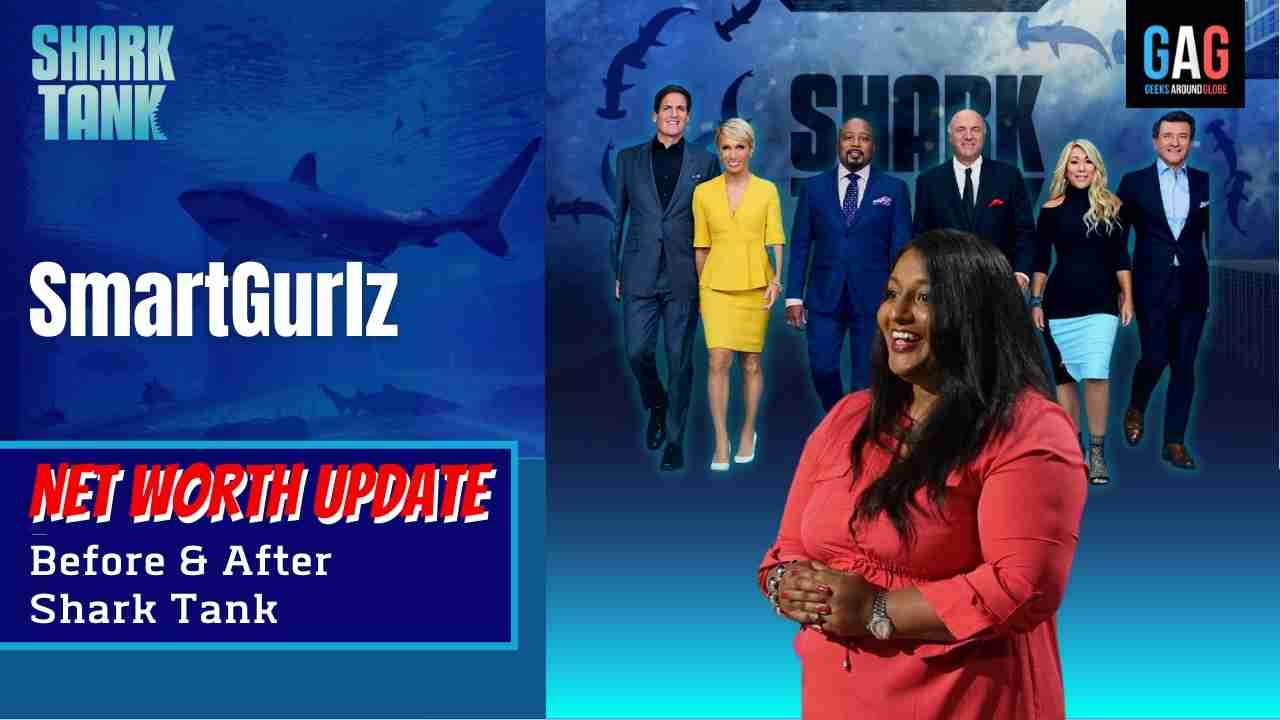 SmartGurlz Net Worth 2023 Update (Before & After Shark Tank)
