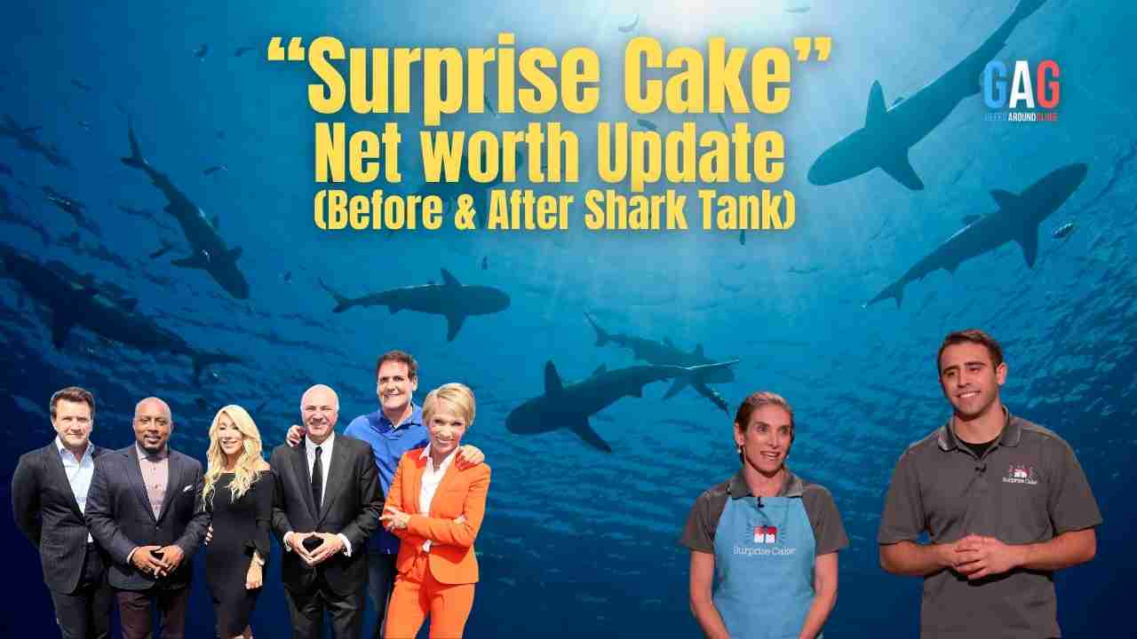 Surprise Cake Net Worth 2023 Update (Before & After Shark Tank)