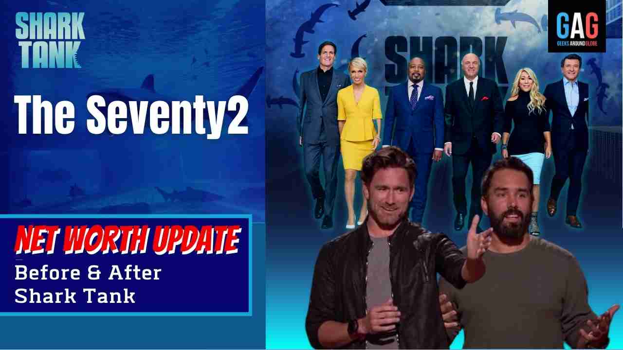 The Seventy2 Net Worth 2023 Update (Before & After Shark Tank)