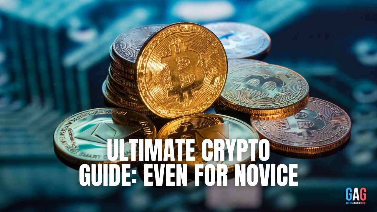 Ultimate Crypto Guide: Even for Novice 