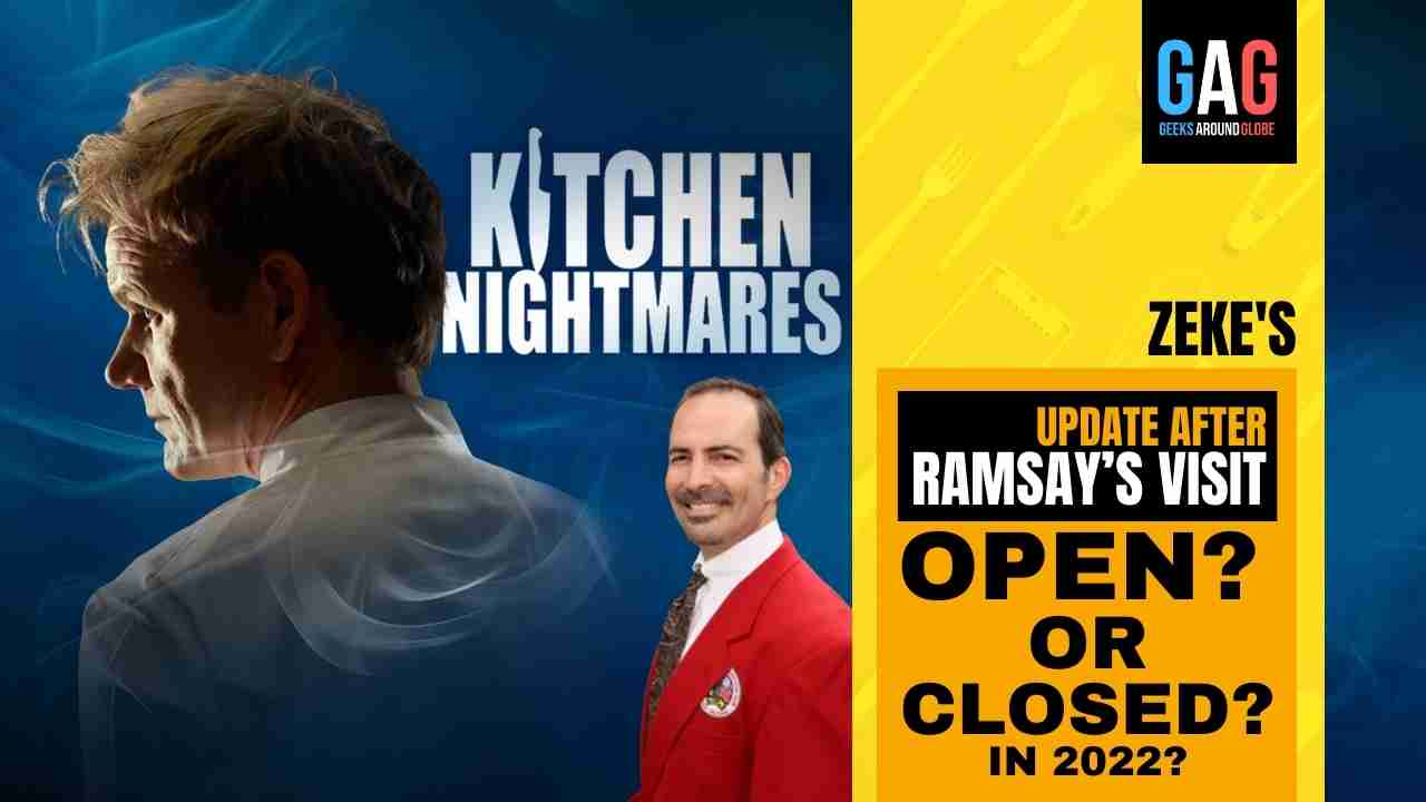 Zeke’s’S Kitchen Nightmares update – After Gordon Ramsay’s visit (OPEN OR CLOSED IN 2022)