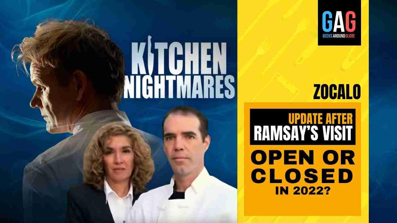 Zocalo’S Kitchen Nightmares update – After Gordon Ramsay’s visit (OPEN OR CLOSED IN 2022)