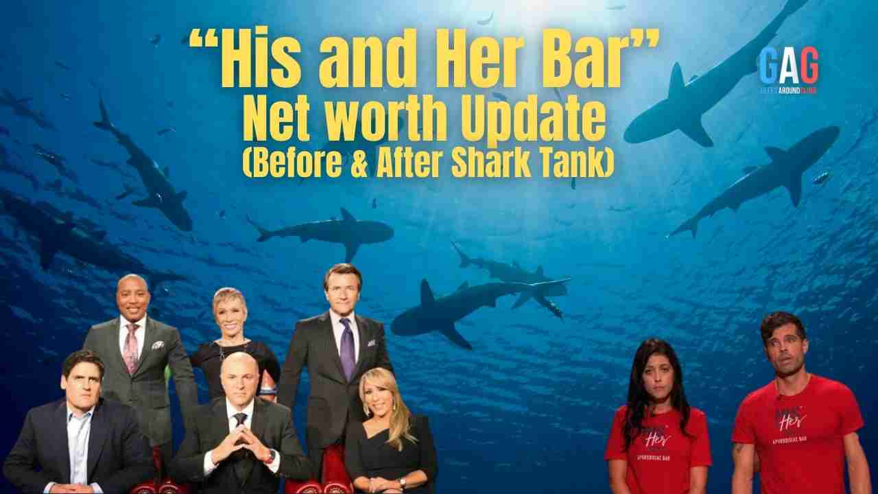 “His and Her Bar” Net worth Update (Before & After Shark Tank)