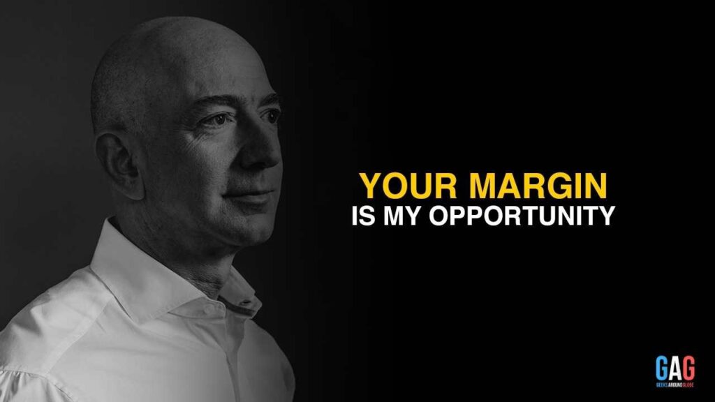 Your margin is my opportunity.