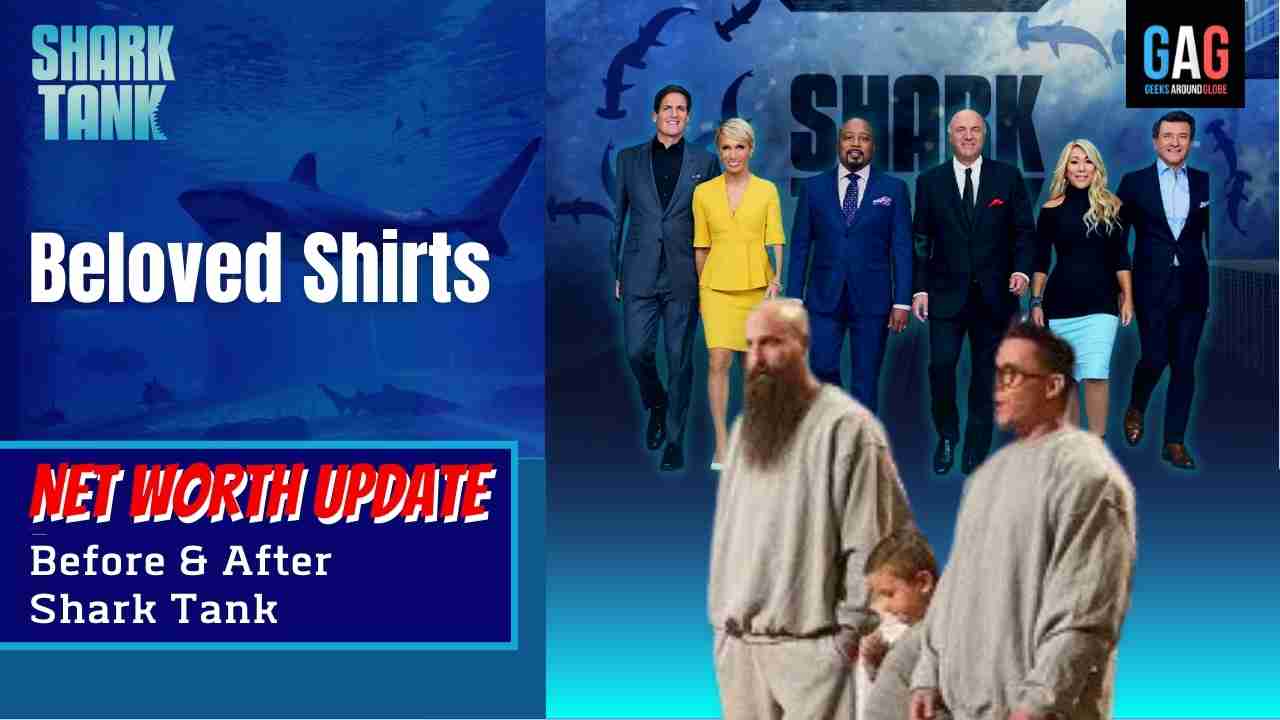 Shark-Tank-US-Net-worth-Update-Beloved-Shirts