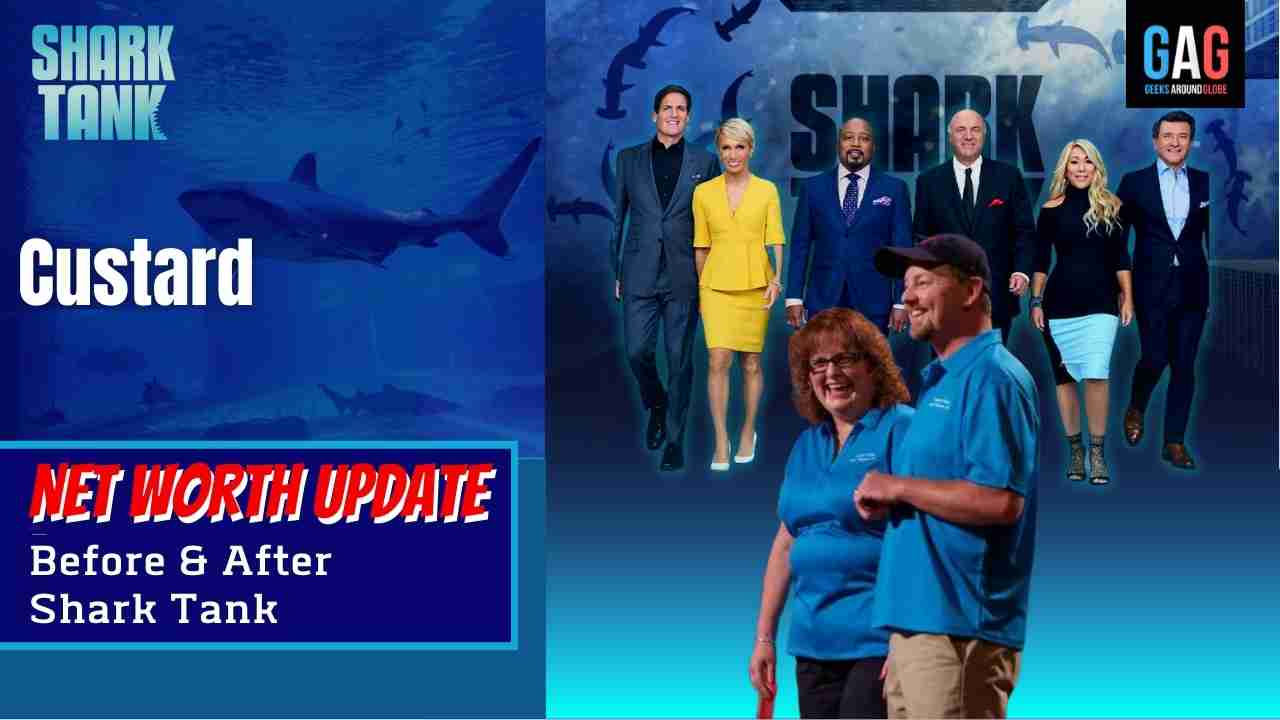 Shark-Tank-US-Net-worth-Update-Custard