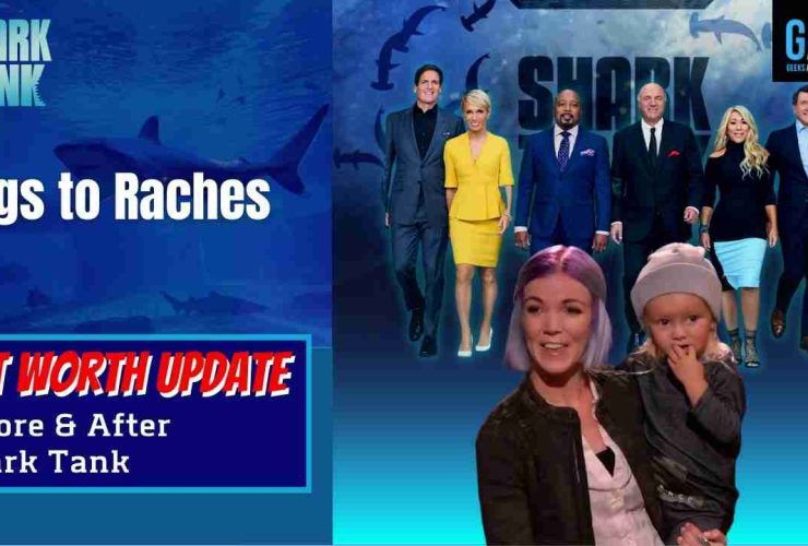 Shark-Tank-US-Net-worth-UpdateRags-to-Raches