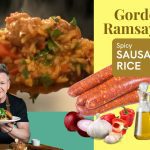 Gordon Ramsay's Spicy Sausage Rice Recipe