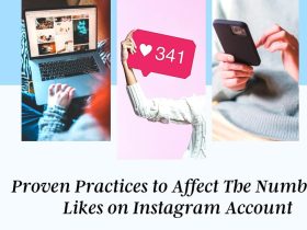 Proven Practices to Affect The Number of Likes on Instagram Account