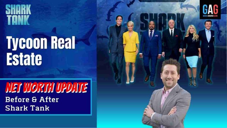 Tycoon Real Estate Net Worth 2023 Update (Before & After Shark Tank)