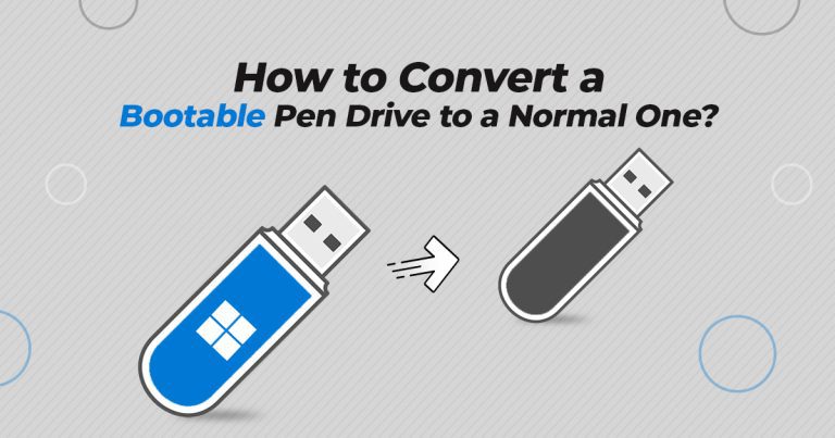 How to Convert a Bootable Pen Drive to a Normal One?