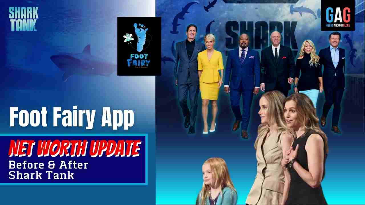Shark-Tank-US-Net-Worth-2023-UpdateFoot-Fairy-App