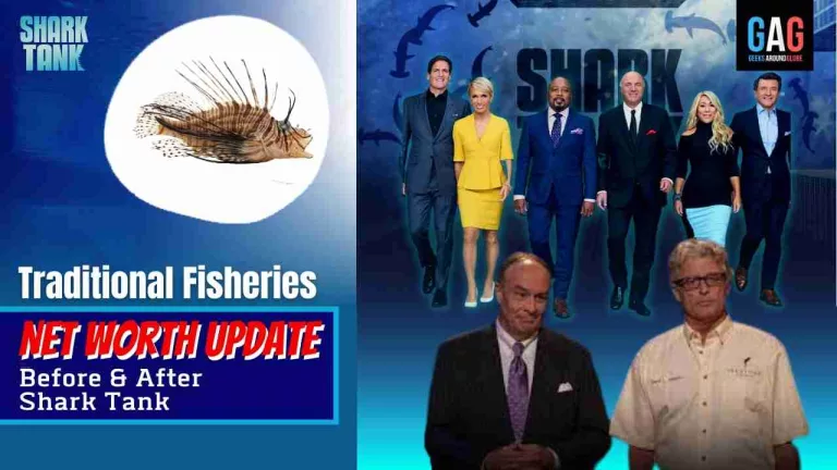 Traditional Fisheries Net Worth 2023 Update (Before & After Shark Tank)