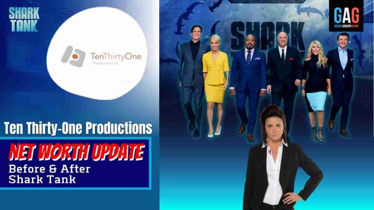 Ten Thirty-One Productions Net Worth 2023 Update  (Before & After Shark Tank)